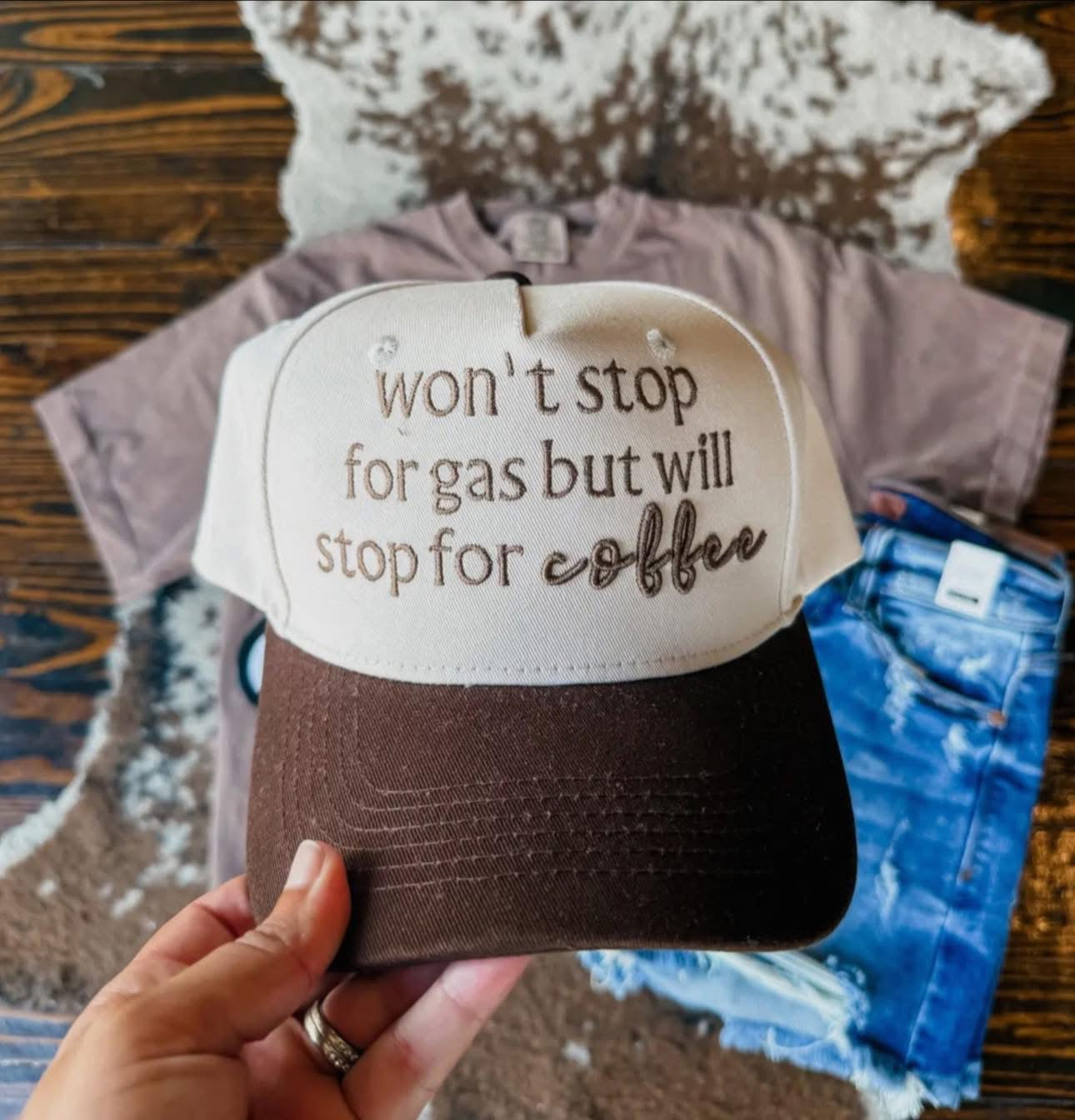 Won't Stop For Gas But Will Stop For Coffee Hat